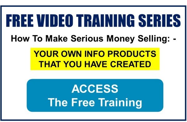 Free video training How to make money selling Your own info products